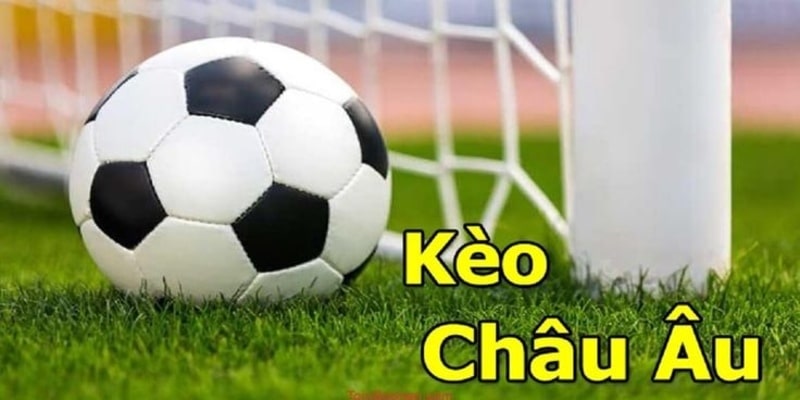 Khái niệm kèo châu Âu