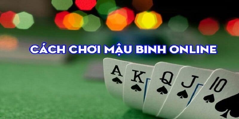 Sử dụng những quy tắc đặc biệt trong khi chơi mậu binh