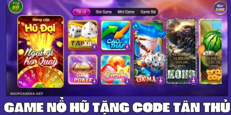 Bước vào thế giới nổ hũ tặng code tân thủ từ Sunwin - Thắng lớn mỗi ngày